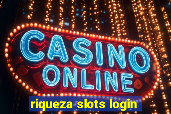 riqueza slots login